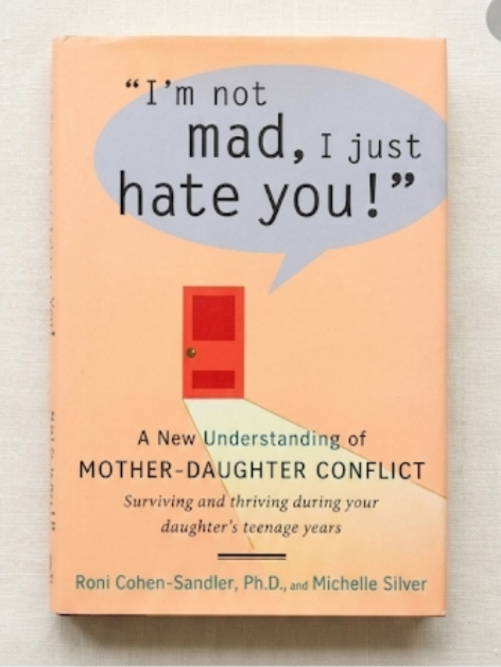 "I'm Not Mad, I Just Hate You!" by Roni Cohen-Sandler & Michelle